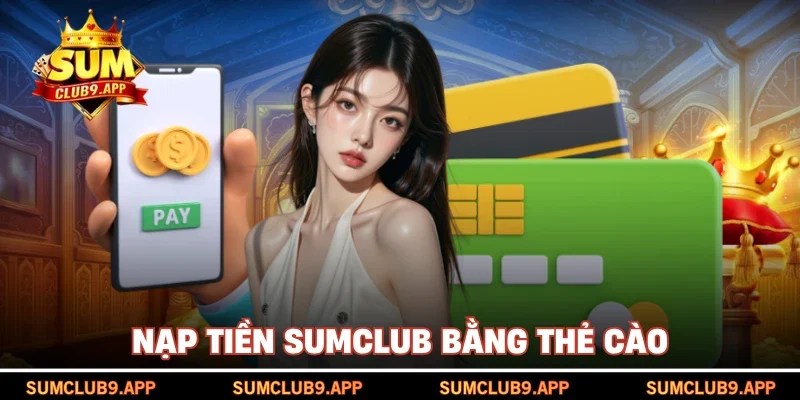 Nạp tiền SUMCLUB bằng thẻ cào