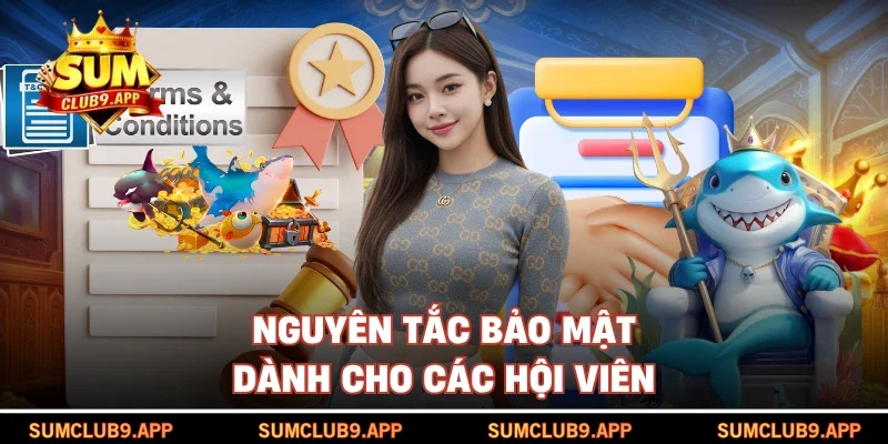 Nguyên tắc bảo mật dành cho các hội viên