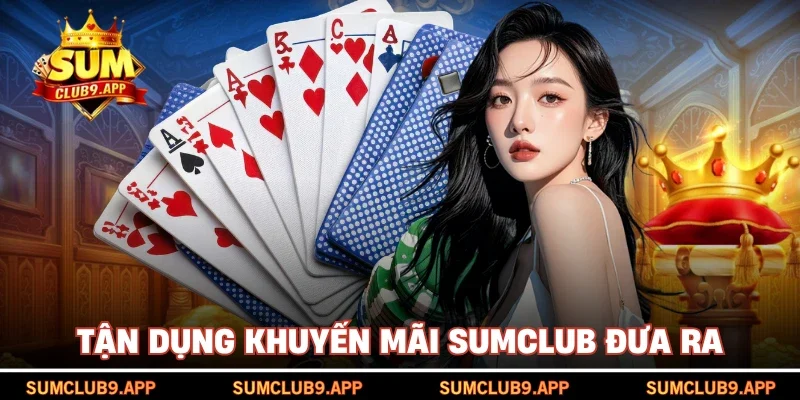 Tận dụng khuyến mãi SUMCLUB đưa ra